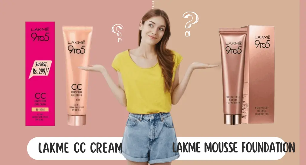 Lakme cc cream vs Mousse foundation