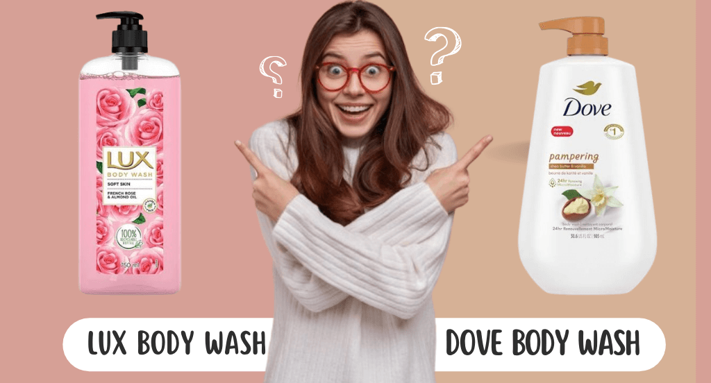 Lux Body wash vs Dove Body wash